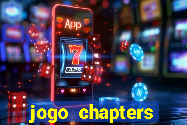 jogo chapters diamantes infinitos